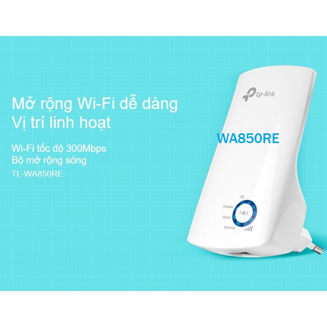 Bộ Kích mở rộng sóng Wi-Fi tốc độ 300Mbps TP-LINK TL-WA850RE CHÍNH HÃNG BẢO HÀNH 24 THÁNG