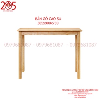 Bàn làm việc tc205 - 900x365x730 chân vuông -580k - gỗ cao su