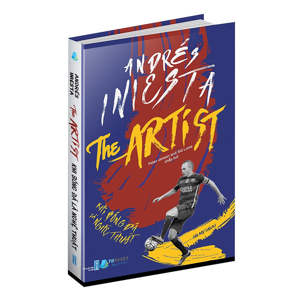 [ Sách ] Khi Bóng Đá Là Nghệ Thuật - Andrés Iniesta The Artis - Tặng 01 Postcard