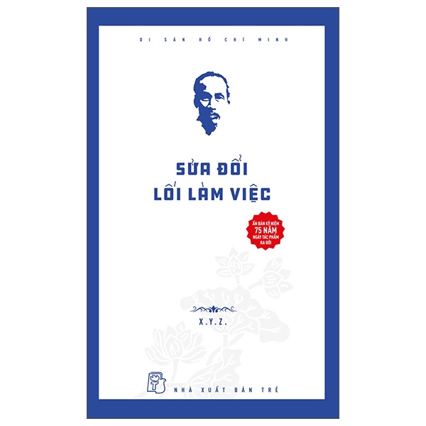 Sách - Di Sản Hồ Chí Minh - Sửa Đổi Lối Làm Việc (Ấn Bản Kỷ Niệm 75 Năm Ngày Tác Phẩm Ra Đời)