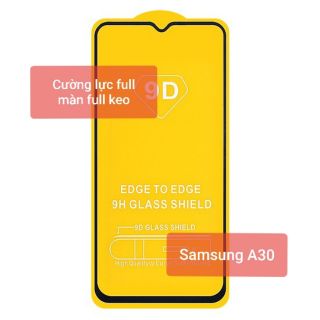 Cường lực full Samsung A30 full viền full keo cao cấp