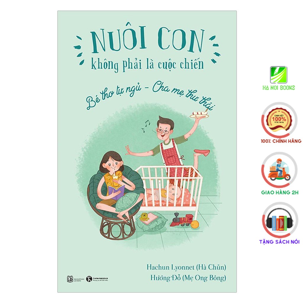 Sách - Nuôi Con Không Phải Là Cuộc Chiến - Bé Tự Ngủ - Cha Mẹ Thư Thái - Thái Hà Books