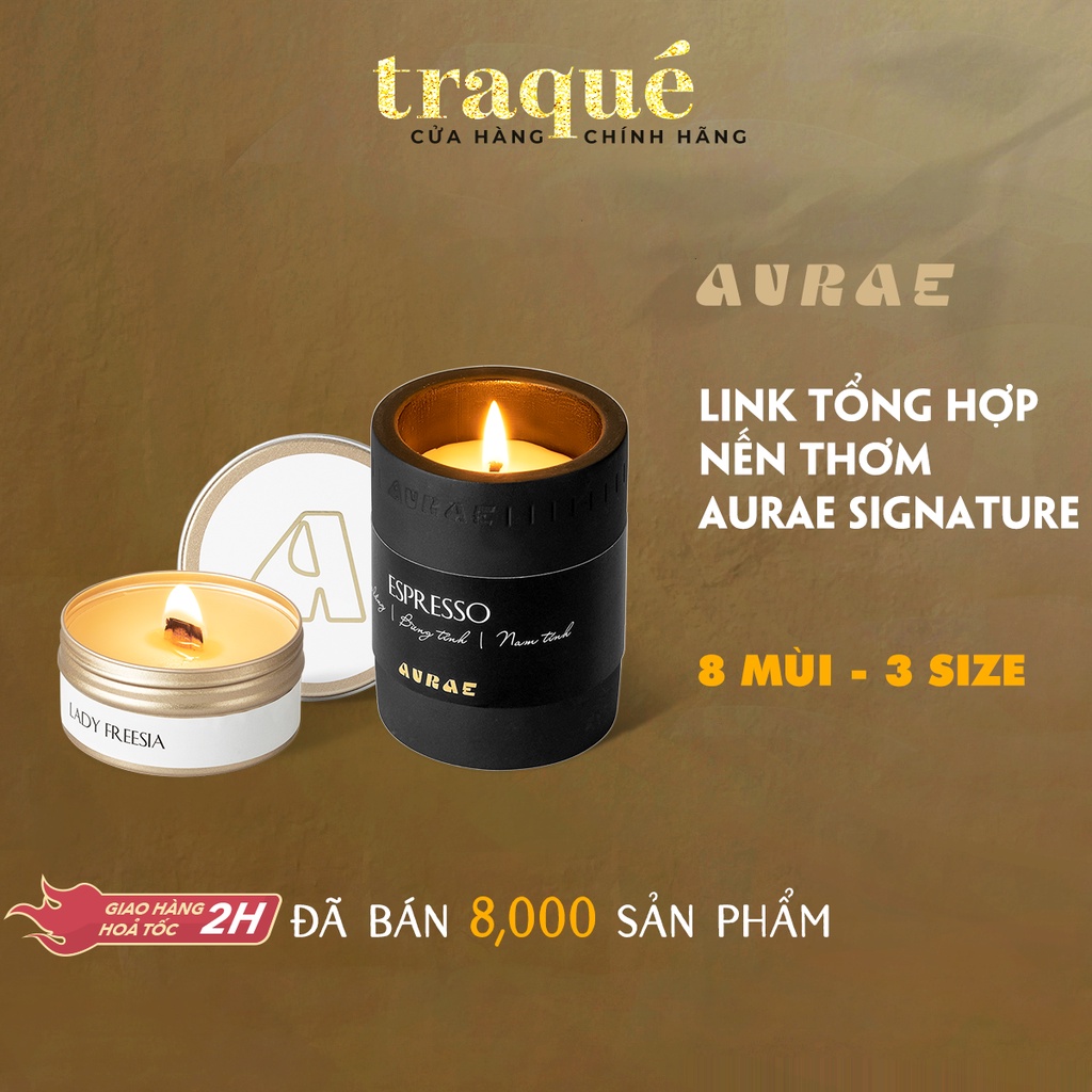 [Có thể refill - quà tặng kèm khi mua size 150g] Nến thơm tinh dầu Aurae - dòng Signature - SX tại VN