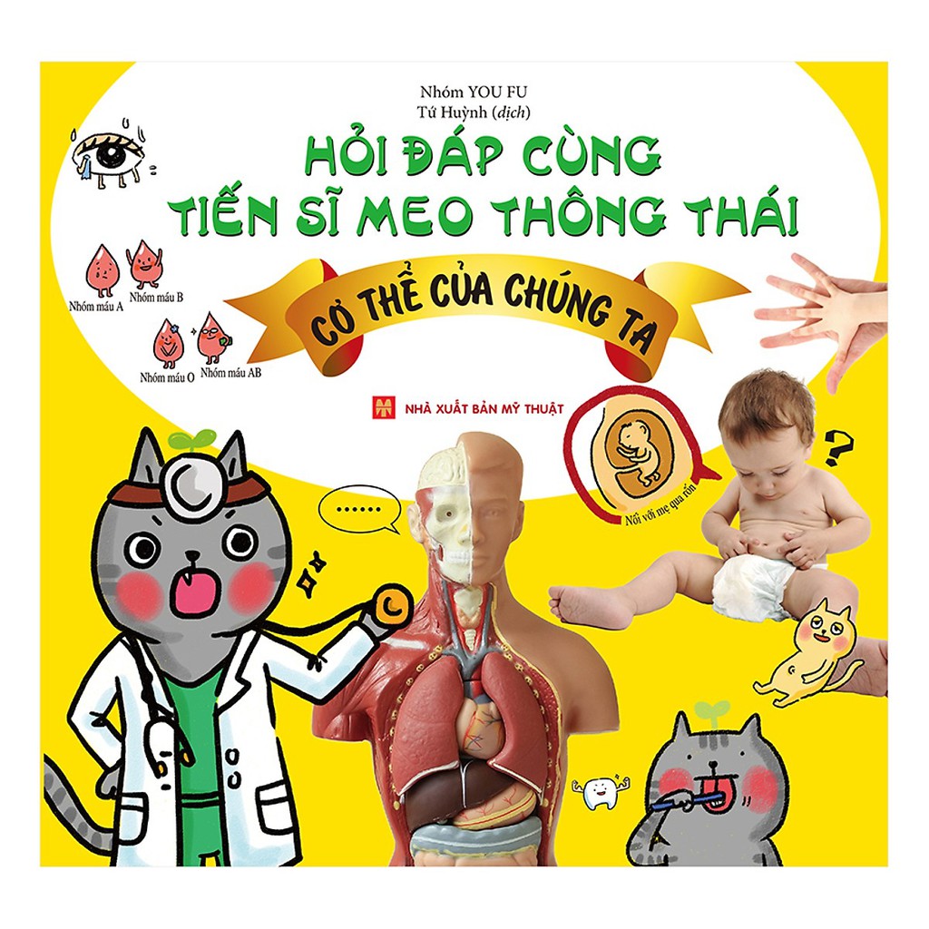 Sách - Hỏi đáp cùng tiến sĩ Meo thông thái: Cơ thể của chúng ta (Sách màu bìa cứng)