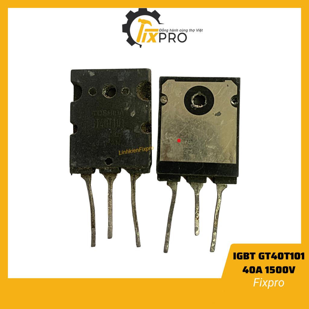 IGBT bếp từ, nồi cơm, máy hàn GT40T101 40T101 40A 1500V tháo máy nguyên zin