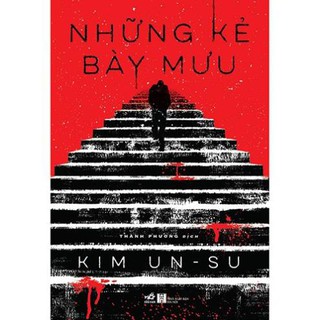 Sách - Tiểu Thuyết - Những kẻ bày mưu