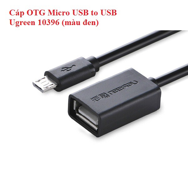 Cáp OTG Micro USB to USB Ugreen (10395 / 10396/ 10379)