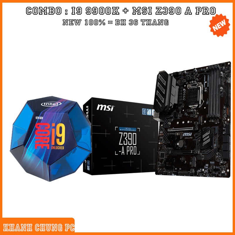 Combo : Core i9  9900K/Z390 MSI A Pro