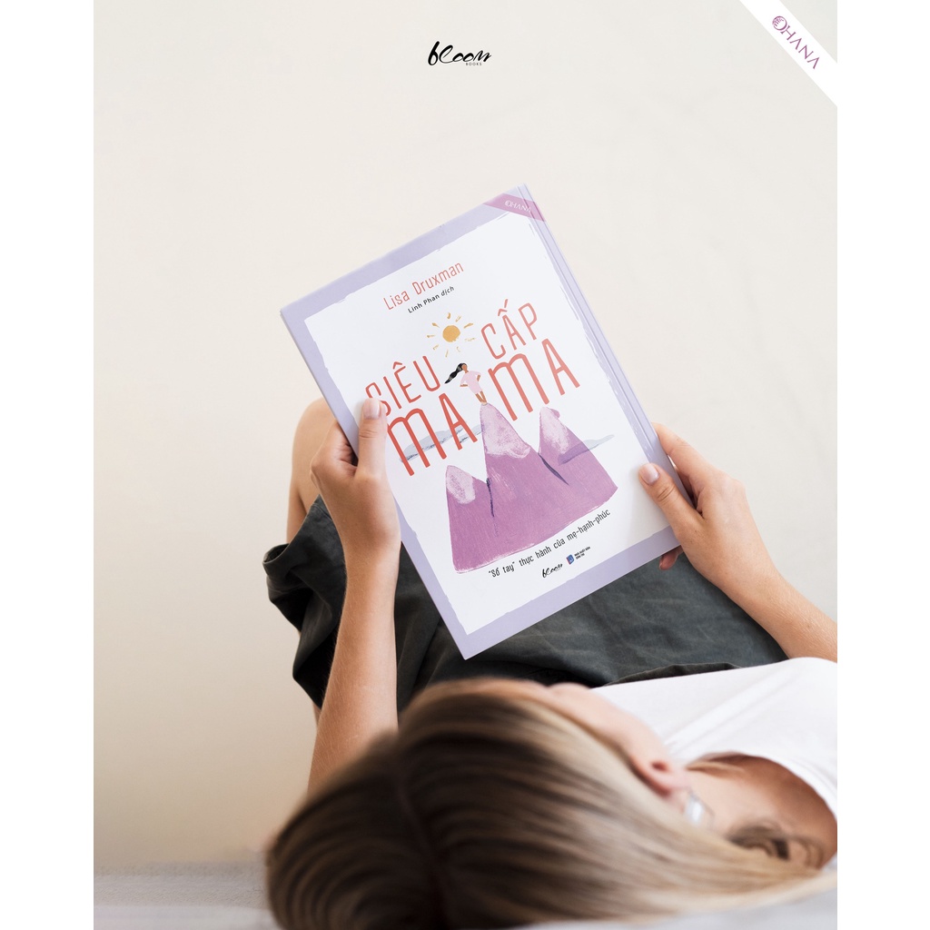 Sách - Siêu Cấp Mama: “Sổ Tay” Thực Hành Của Mẹ-Hạnh-Phúc - Lisa Druxman