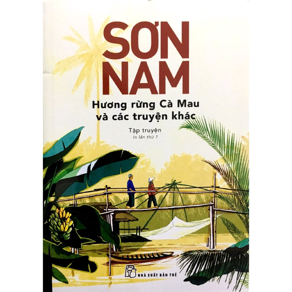 Sách - Sơn Nam - Hương Rừng Cà Mau Và Các Truyện Khác