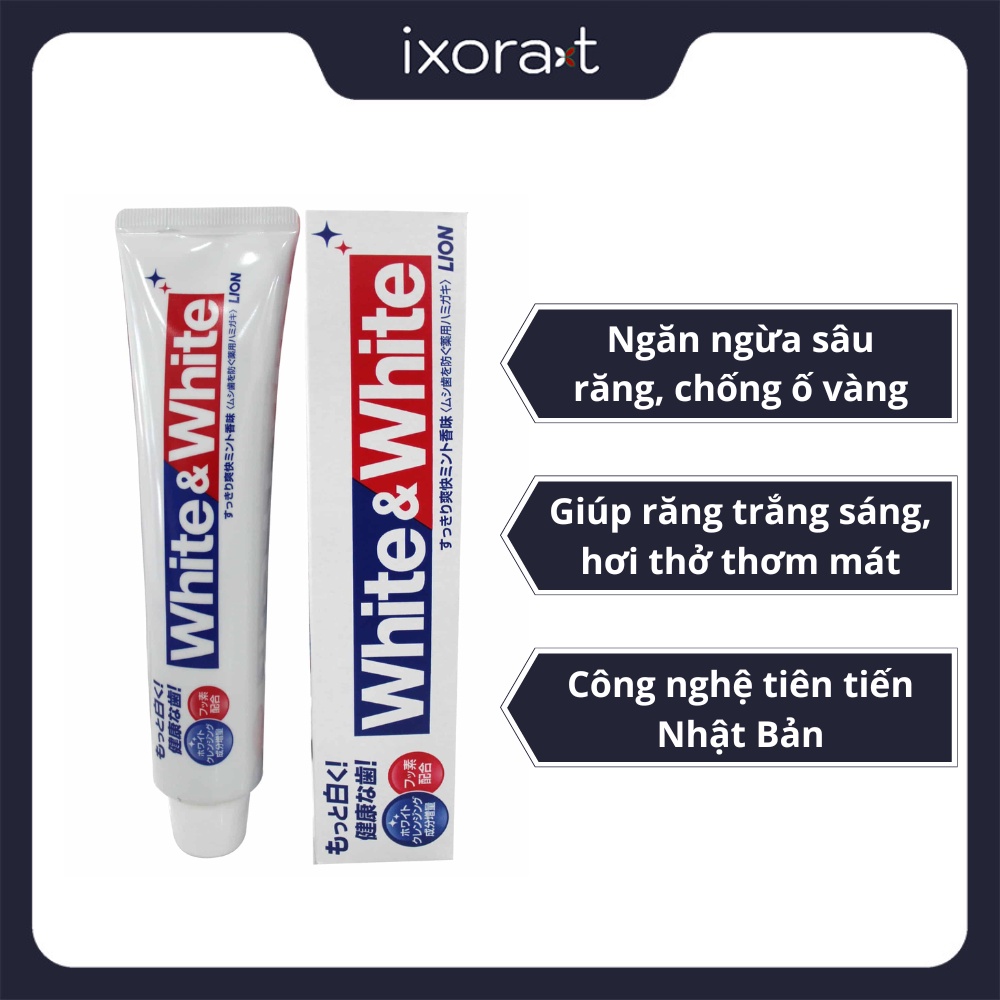 Kem Đánh Răng White & White Nhật Bản Lion 150g - Hỗ trợ làm trắng răng và ngăn ngừa sâu răng