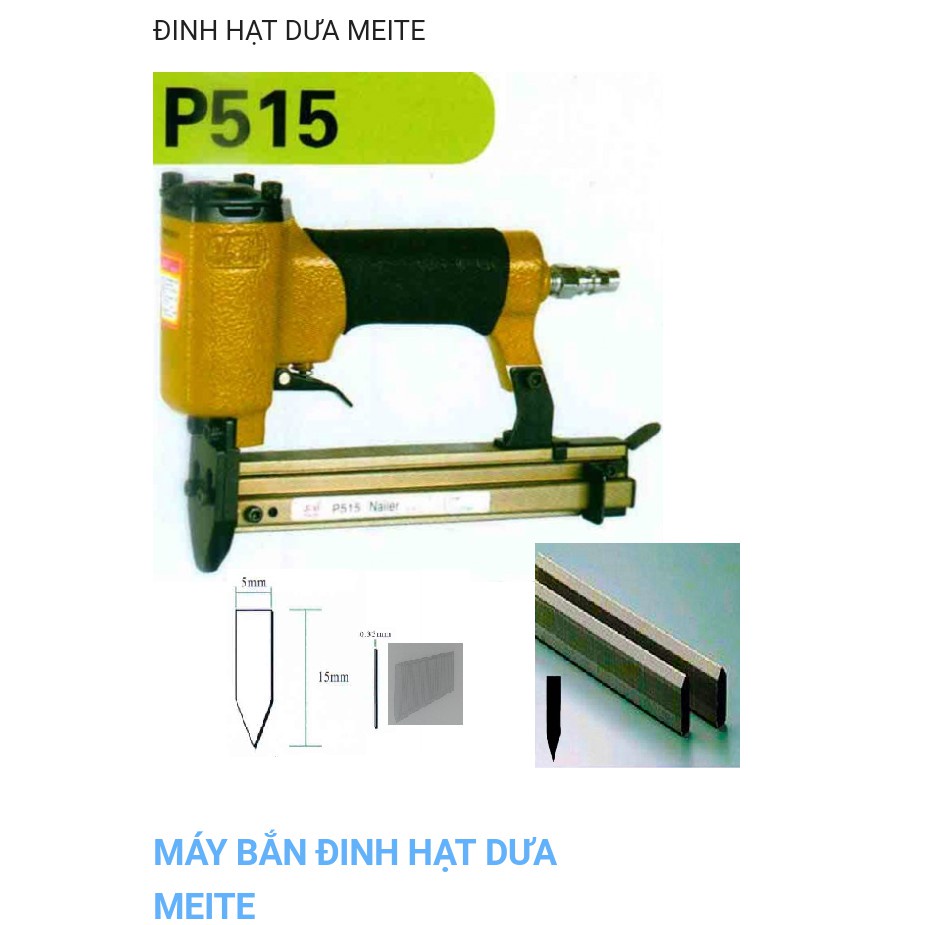 Máy bắn đinh hạt dưa P515 - Hiệu Meite - đinh lá