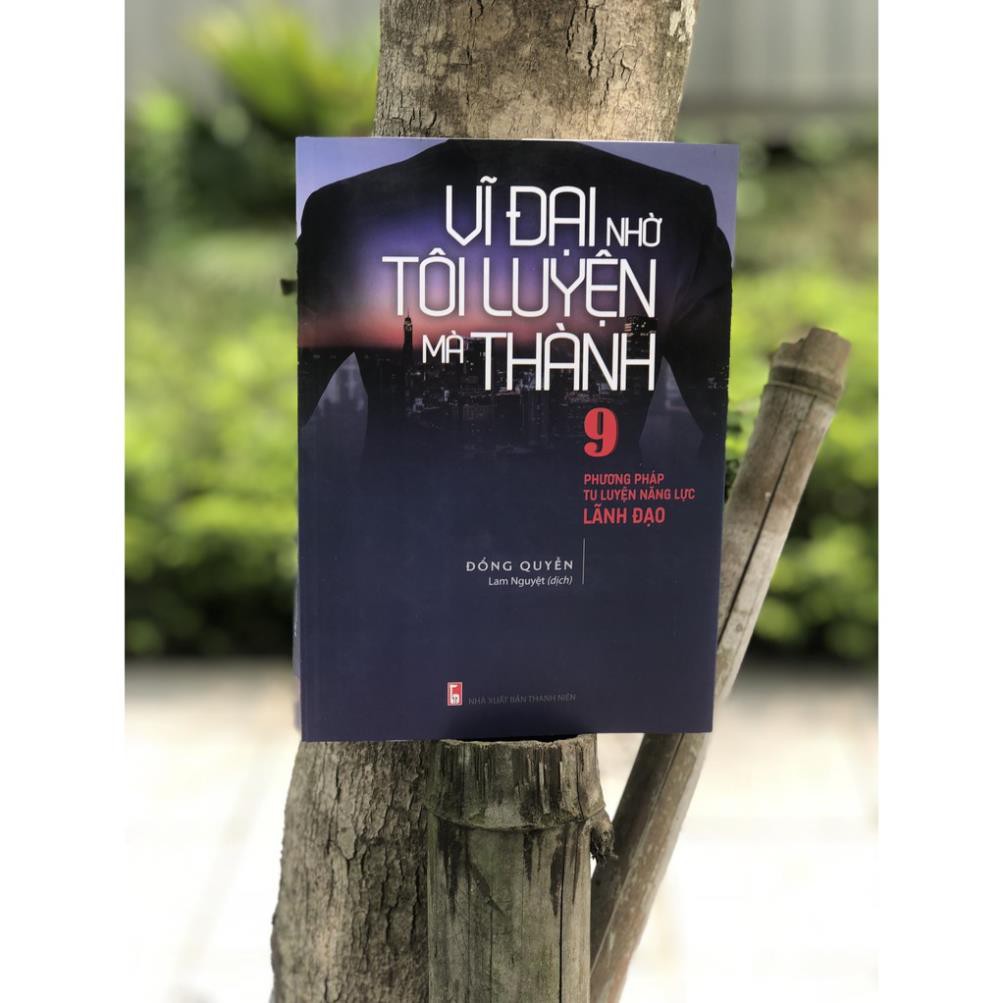 Sách Minh Long - Vĩ đại nhờ tôi luyện mà thành