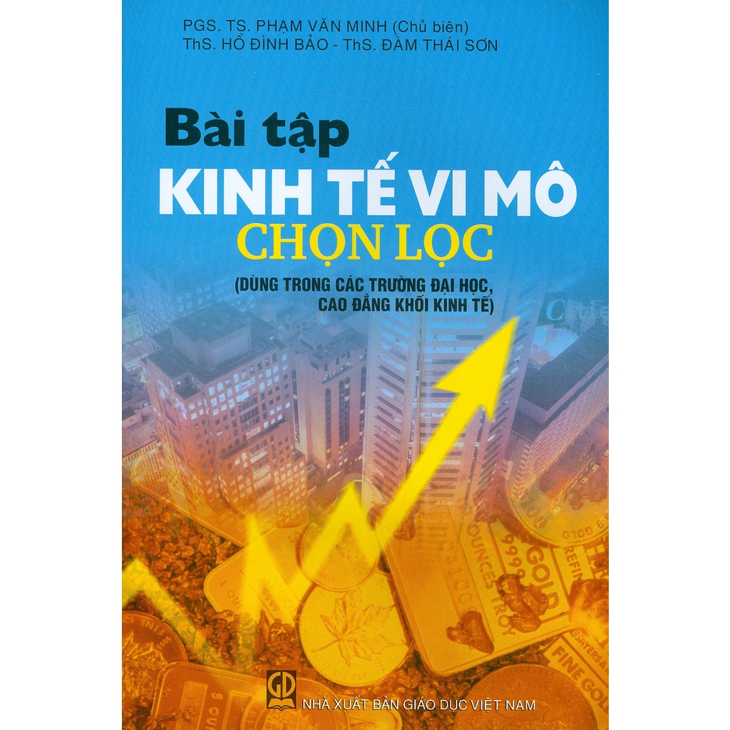 Sách - Bài Tập Kinh Tế Vi Mô Chọn Lọc (Dùng trong các trường đại học, cao đẳng khối kinh tế)