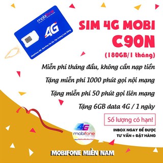 [Miễn phí tháng đầu] SIM 4G MOBI C90N 180 GB/THÁNG + 1000 phút gọi nội mạng + 50 phút liên mạng Mobi