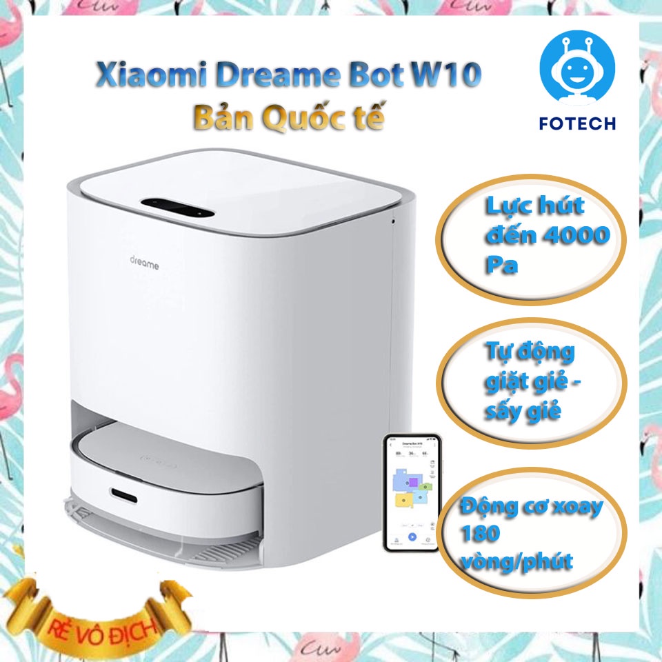 Robot hút bụi lau nhà Xiaomi Dreame Bot W10 Bản Quốc tế chính hãng