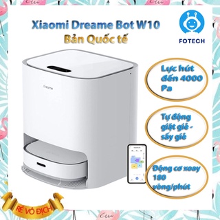 Robot hút bụi lau nhà Xiaomi Dreame Bot W10 Bản Quốc tế chính hãng