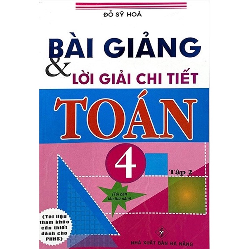 Sách - Combo Bài Giảng Và Lời Giải Chi Tiết Toán 4 Tập 1 + 2