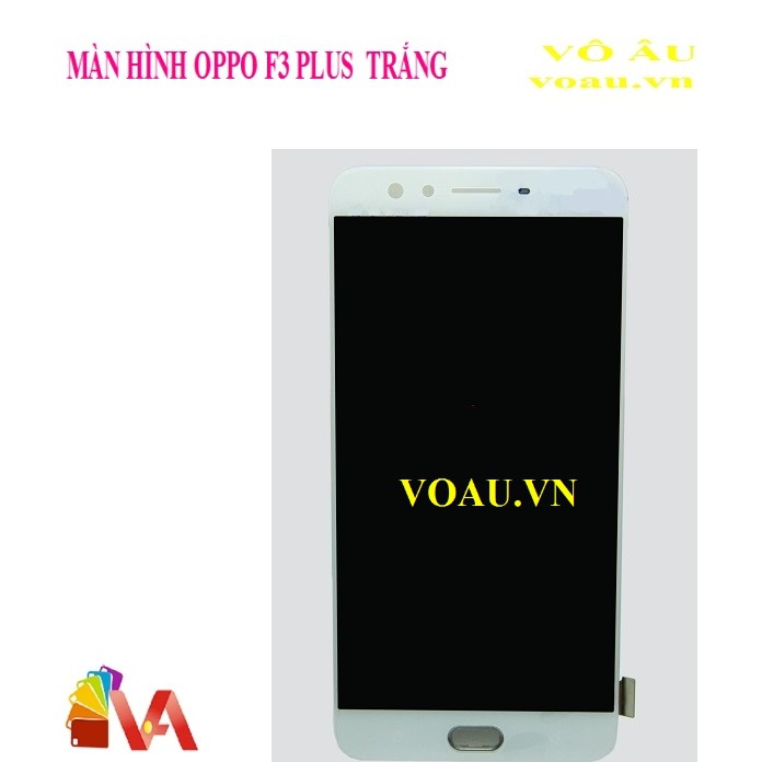 MÀN HÌNH OPPO F3 PLUS MÀU TRẮNG [MÀN HÌNH XỊN]