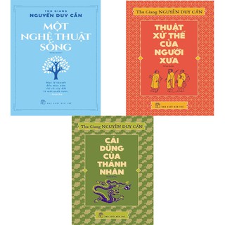 Sách - Combo Nguyễn Duy Cần: Một nghệ thuật sống, Cái dũng của thánh nhân, thuật xử thế của người xưa