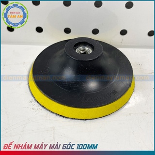 Đế nhám dùng cho máy mài góc 100MM