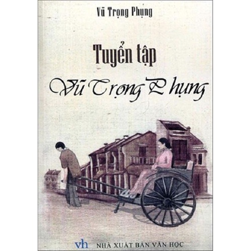 Sách - Tuyển tập Vũ Trọng Phụng - ML-8936067594188-VHVN-150k