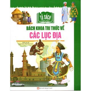 Bách Khoa Tri Thức Về Các Lục Địa