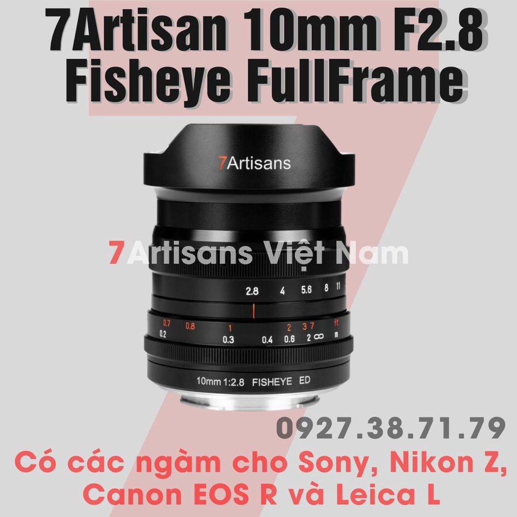 Ống kính 7Artisans 10mm F2.8 Fisheye dành cho máy ảnh Full-Frame như Sony FE, Nikon Z, Canon RF và Leica L