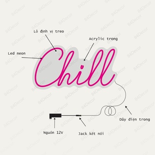 Đèn neon chữ Chill trang trí | 8432