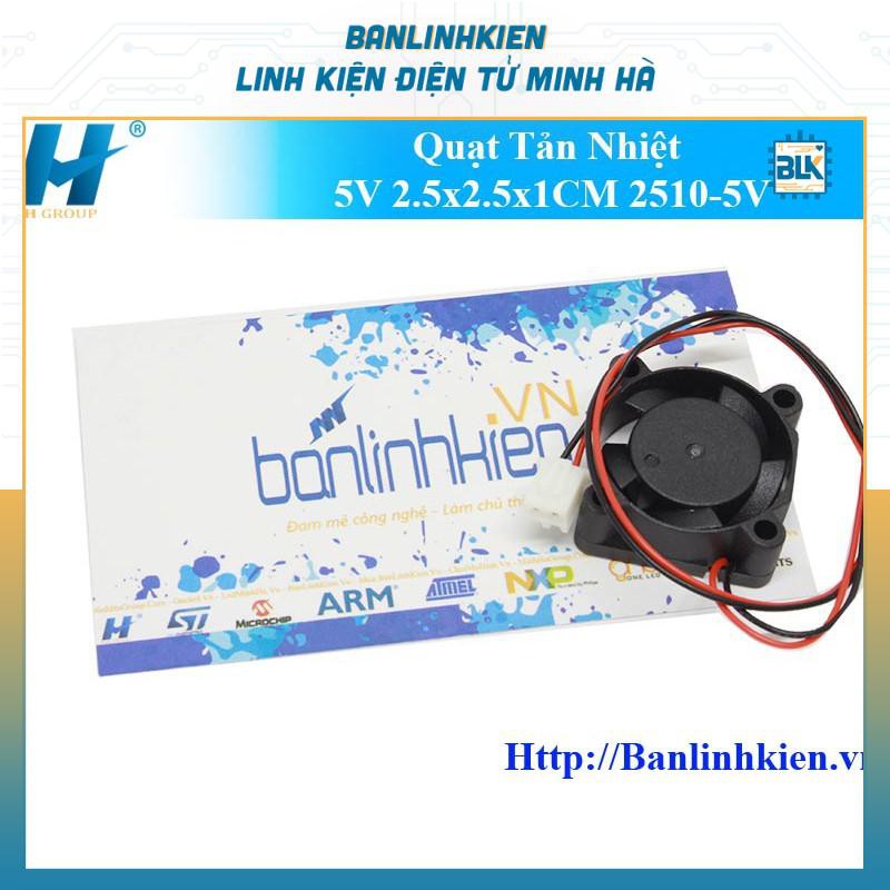 Quạt Tản Nhiệt 5V 2.5x2.5x1CM 2510-5V