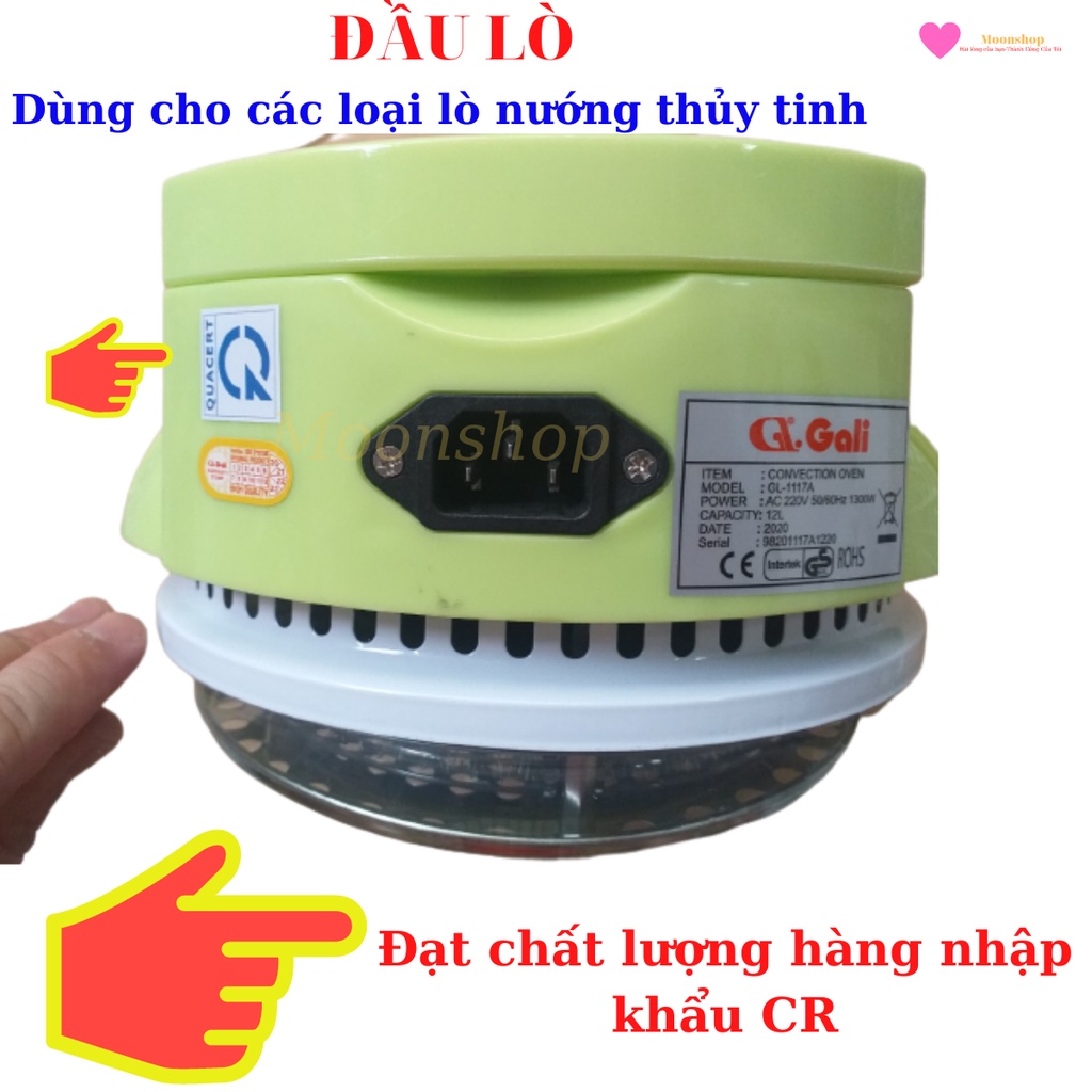 [Video Hình Ảnh Thật]Đầu Lò Nướng Thủy Tinh, Lò Nướng Cao Cấp Chính Hãng Gali 1300w, Dùng Cho Lò Dung Tích 12 Lít Đến 17