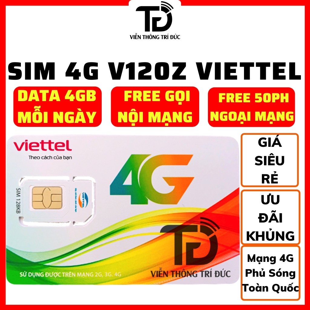 Sim Viettel 4G Gói V120Z Data 120Gb/Tháng - V120 (2Gb/Ngày) - Gọi Miễn Phí - Duy trì chỉ từ 90k