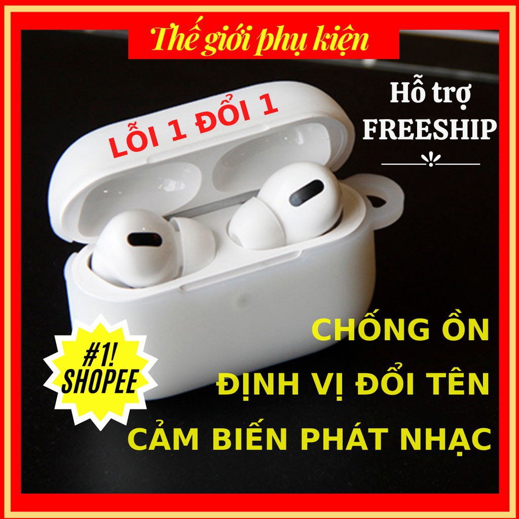 SIÊU HOT 2020 Bản PRO  Tai Nghe Bluetooth Đổi Tên - Định Vị, Cảm Ứng, Chống Ồn. BH 6 Tháng. Lỗi 1 Đổi 1