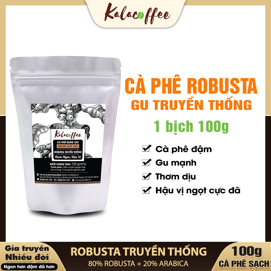 Cà phê Robusta Nguyên Chất Truyền Thống Pha Phin - Đắng Mạnh - Hậu Ngọt - Thơm dai - Kalacoffee gói 100gr