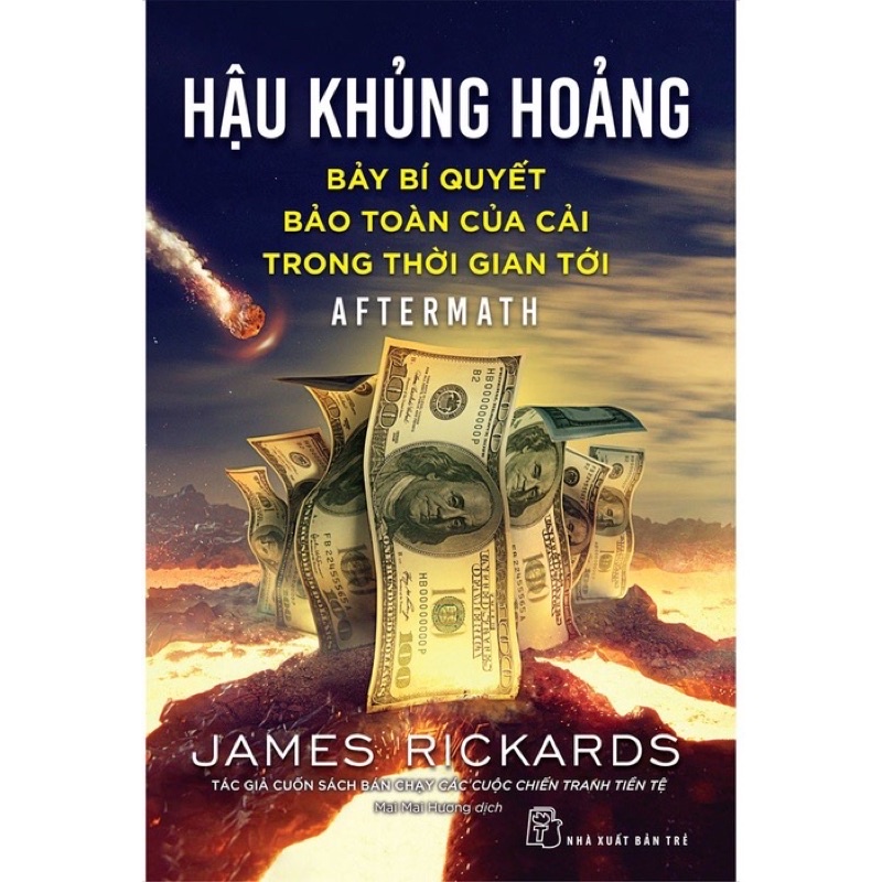 Sách - Hậu Khủng Hoảng - Bảy Bí Quyết Bảo Toàn Của Cải Trong Thời Gian Tới