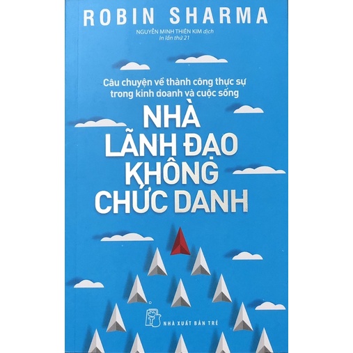 Sách - (Combo 3 Cuốn) Nhà Lãnh Đạo Không Chức Danh - Điều Vĩ Đại Đời Thường - Ai Sẽ Khóc Khi Bạn Lìa Xa