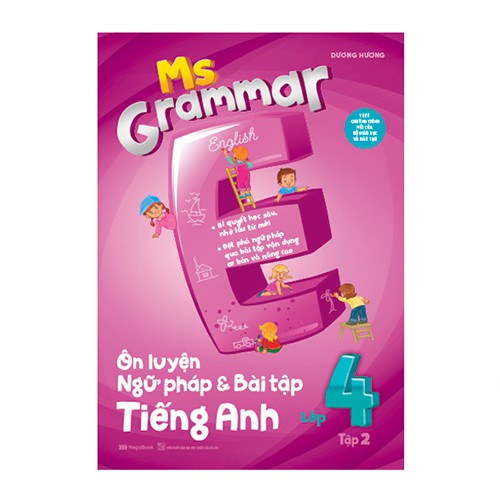 Sách Ms Grammar Ôn luyện Ngữ pháp và Bài tập tiếng Anh lớp 4 (tập 2)