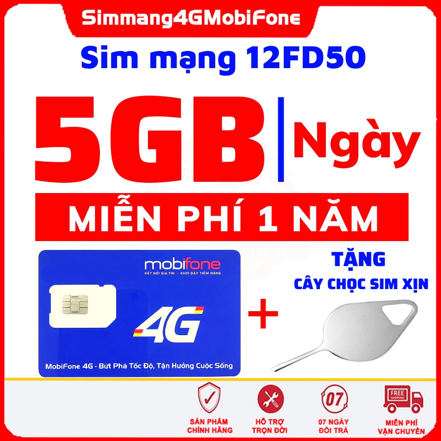 SIM MẠNG 4G MobiFone – 5GB/ngày: 12FD50 – TRỌN GÓI 1 năm – Không cần nạp tiền