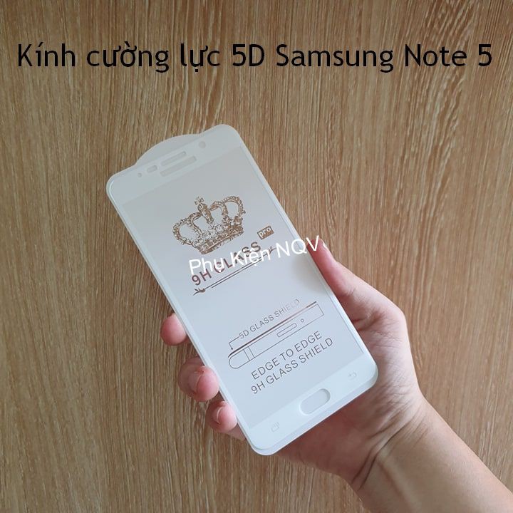 Samsung Note5|| Kính Cường lực 5D Full màn hình Samsung Note 5