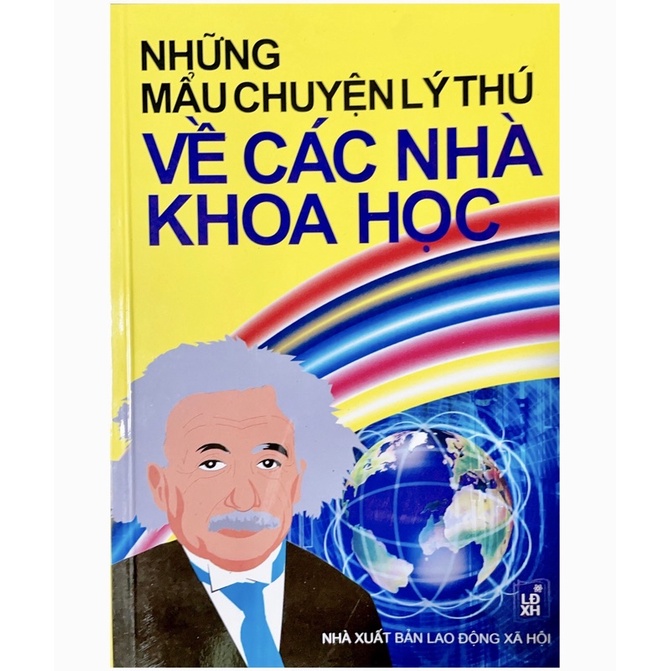 Sách - Những Mẩu Chuyện Lý Thú Về Các Nhà Khoa Học