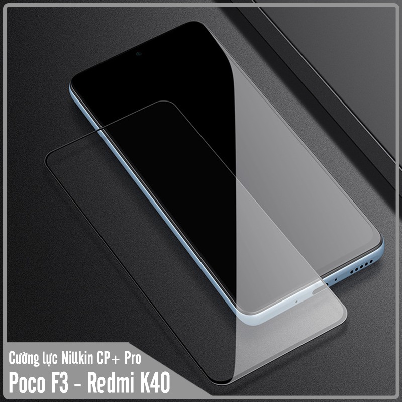 Kính cường lực Nillkin CP+ PRO cho Xiaomi Poco F3 - Redmi K40 FULL viền đen - Hàng Nhập Khẩu