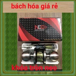 KHÓA TRÒN QUẢ ĐẤM CỬA NHÔM , CỬA GỖ  LOẠI TỐT GIÁ RẺ ( NEO )