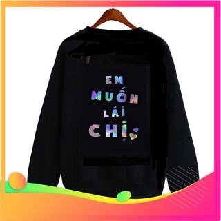 Áo Nỉ Sweater phản quang in chữ Em muốn lái chị [FREESHIP] Áo sweater dày dặn, áo sweater nam nữ đẹp,áo đôi đẹp [SIÊU RẺ