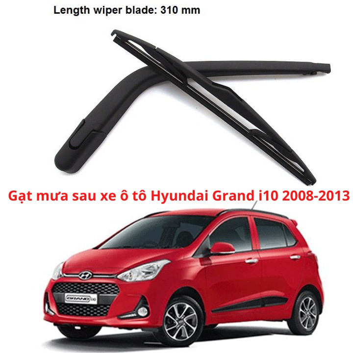 Bộ Cần, Chổi Gạt Mưa Sau Phù Hợp Cho Xe Hyundai Grand i10 năm 2008-2013