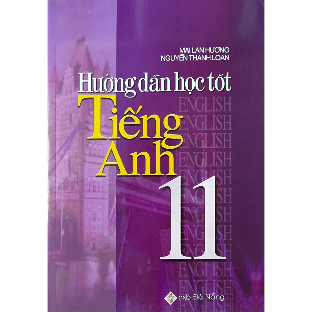 Sách - Hướng Dẫn Học Tốt Tiếng Anh 11 ( Mai Lan Hương )