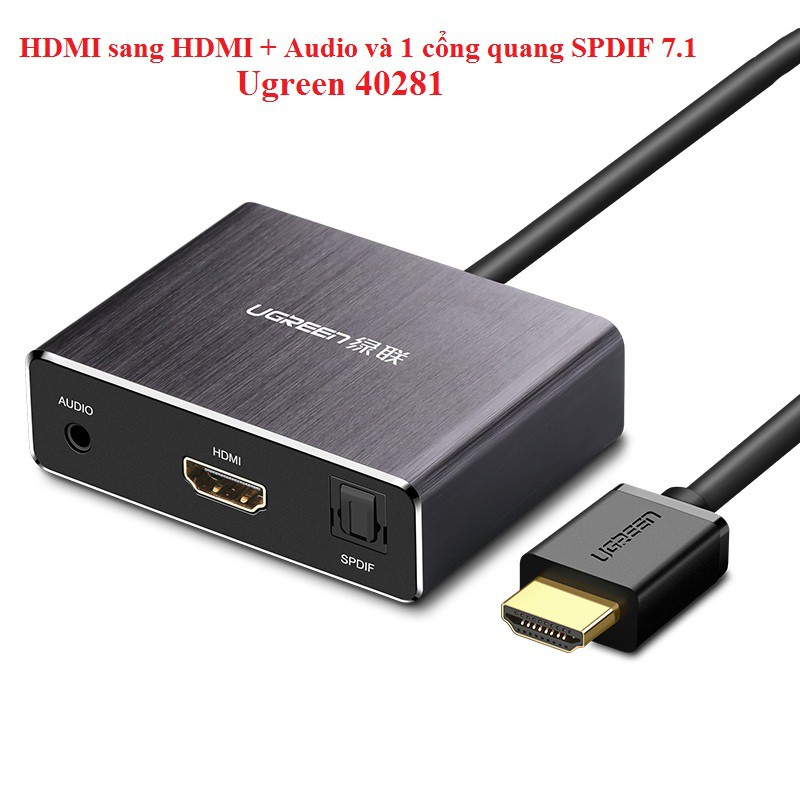 Cáp chuyển HDMI sang HDMI + Audio và 1 cổng quang SPDIF 7.1 Ugreen 40281