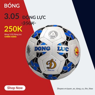 [CHÍNH HÃNG] Quả bóng đá động lực 3.05 size 4 và size 5 chính hãng giá rẻ chất lượng