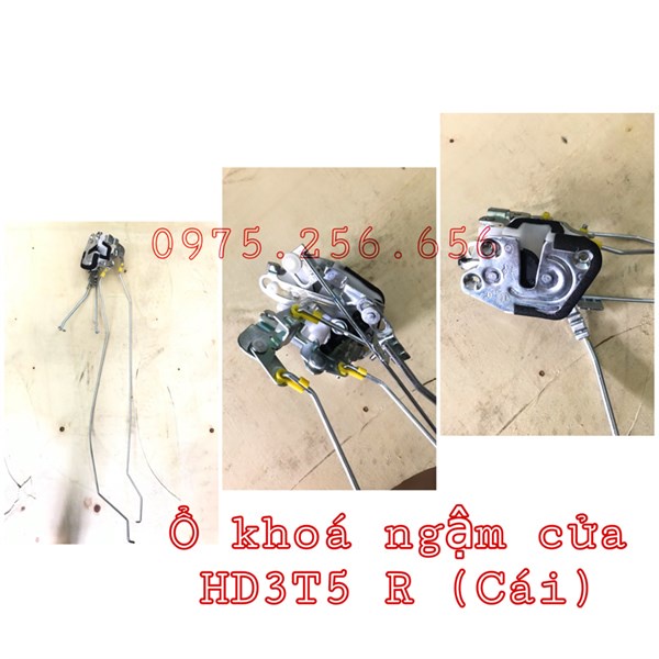 Ổ khoá ngậm cửa HD3T5 R phụ tùng ô tô phụ tùng Hùng Lỳ