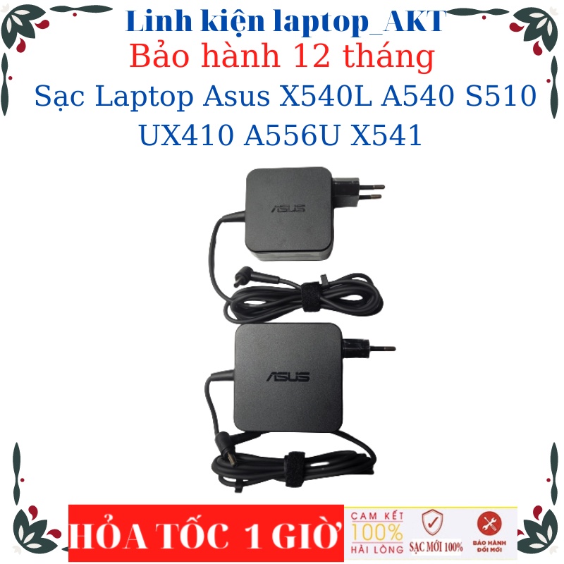 Sạc Laptop Asus X540L A540 A540U S510 UX410 A556U X541 Sạc 19V-2.37A/3.42A-45W/65W- vuông chân nhỏ