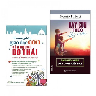 Combo Phương Pháp Giáo Dục Con Của Người Do Thái + Dạy Con Theo Lối Mới - Phương Pháp Dạy Con Hiện Đại